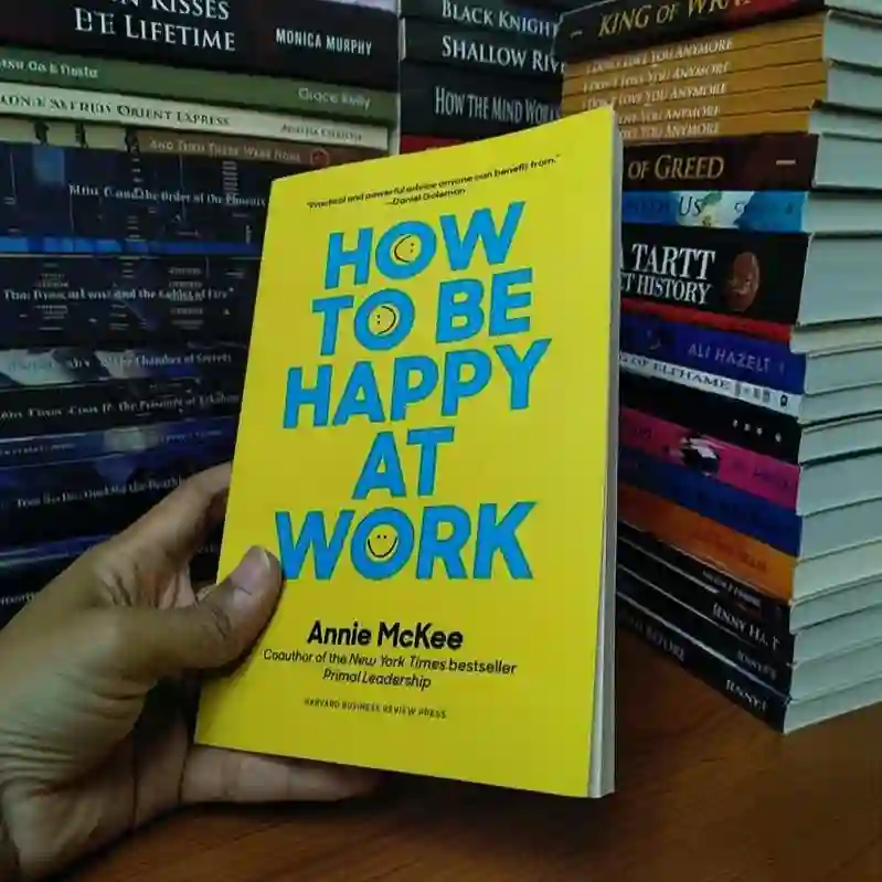 How to Be Happy at Work by Annie McKee